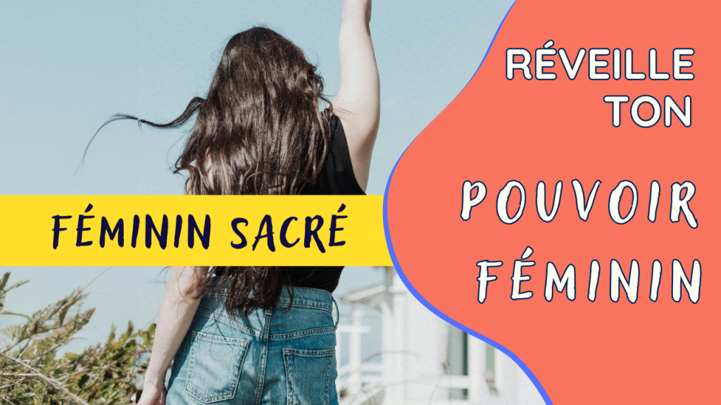 pouvoir féminin féminin sacré